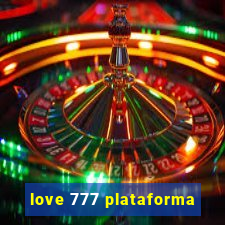 love 777 plataforma